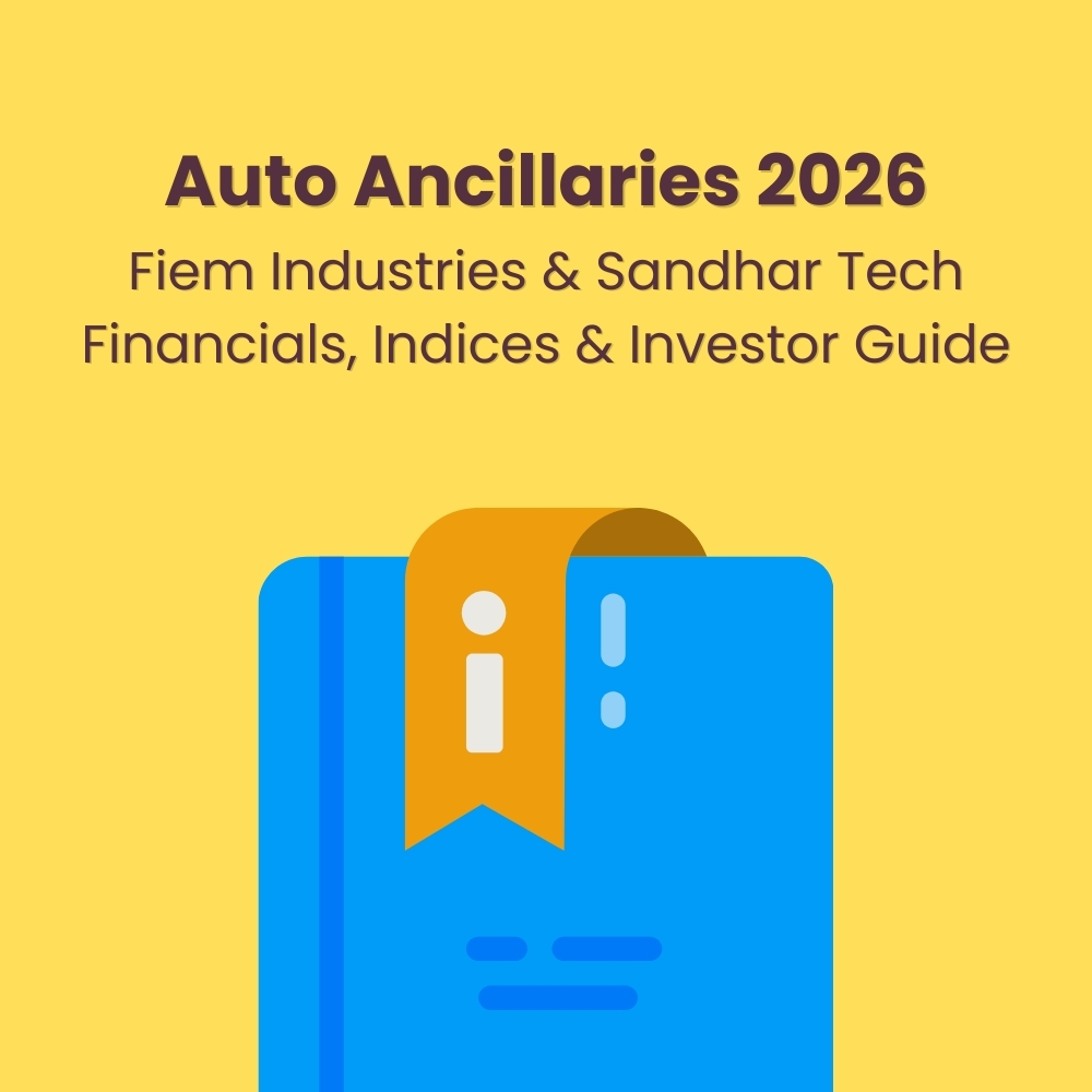 Featured image for Auto Ancillaries 2026: Fiem Industries & Sandhar Tech Financials, Indices & Investor Guide
